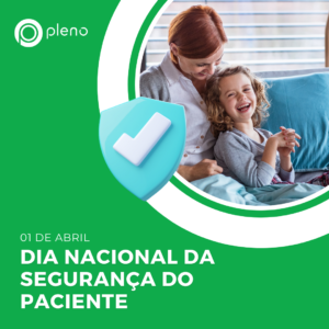 Dia Nacional da Segurança do Paciente